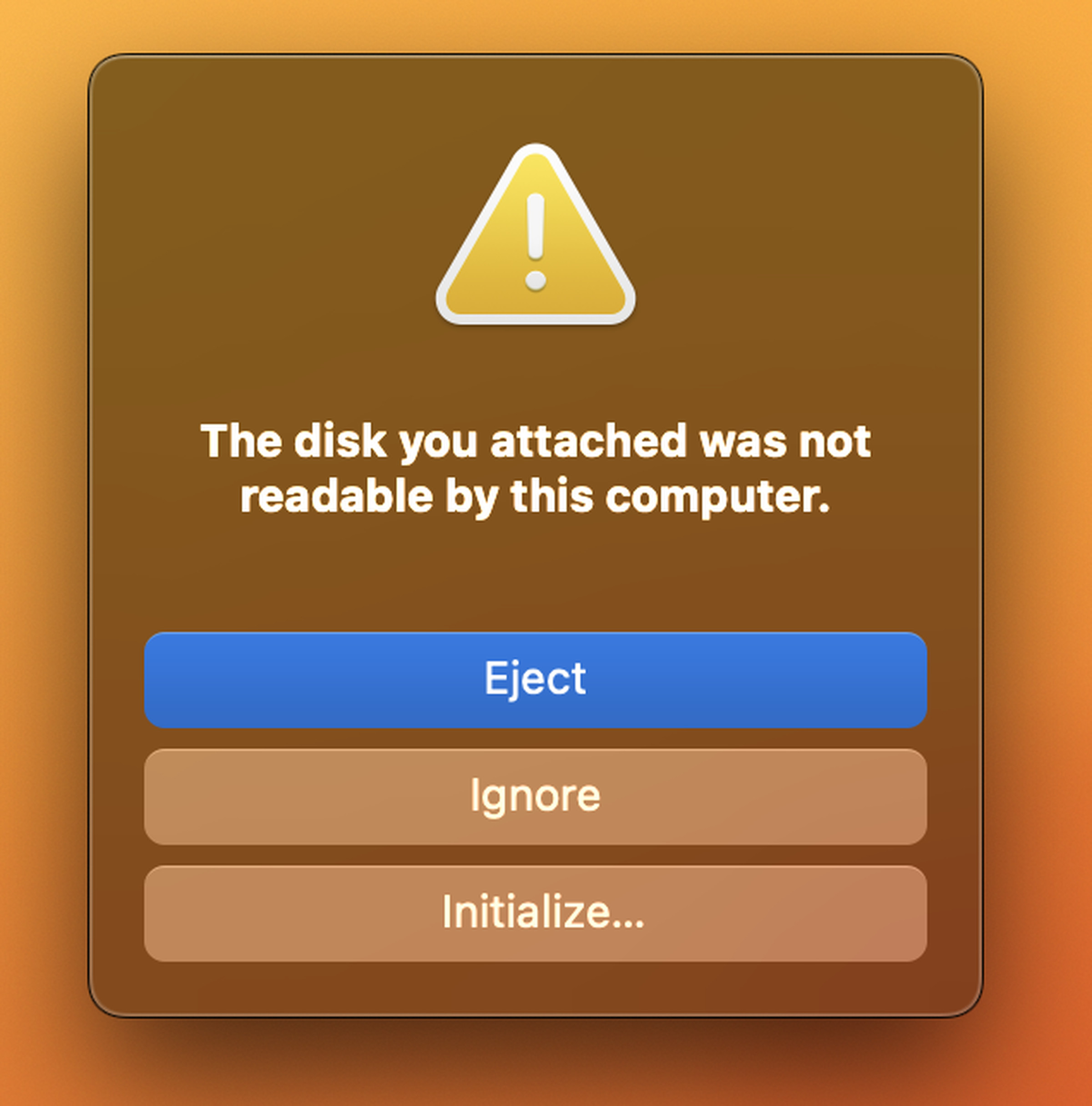 “The disk you attached was not readable by this computer.”